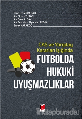 Futbolda Hukuki Uyuşmazlıklar (Ciltli) Murat Balcı