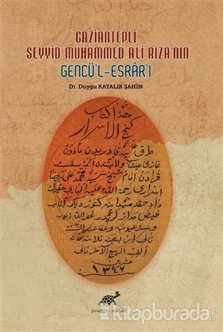 Gaziantepli Seyyid Muhammed Ali Rıza'nın Gencü'l-Esrar'ı
