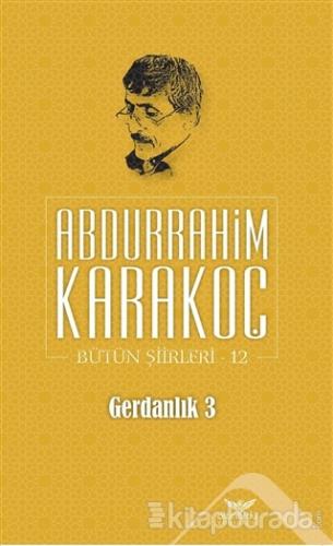Gerdanlık 3 Abdurrahim Karakoç