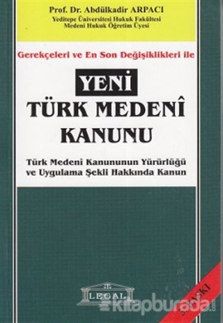 Gerekçeleri ve En Son Değişiklikleri ile Yeni Türk Medeni Kanunu Apdül