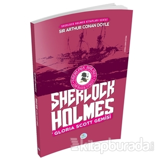 Gloria Scott Gemisi - Sherlock Holmes Sir Arthur Conan Doyle