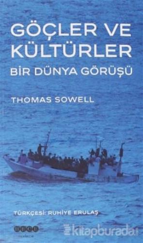 Göçler ve Kültürler Bir Dünya Görüşü Thomas Sowel