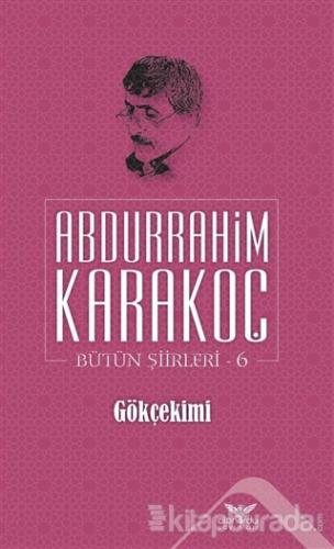 Gökçekimi Abdurrahim Karakoç