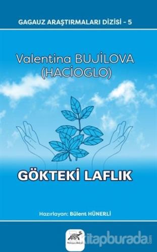 Gökteki Laflık Valentina Bujilova (Hacioglo)