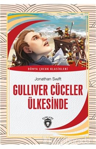 Gulliver Cüceler Ülkesinde Dünya Çocuk Klasikleri (7-12 Yaş) Jonathan 