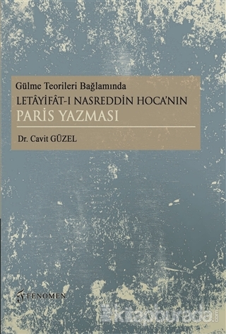 Gülme Teorileri Bağlamında Letayifat-ı Nasreddin Hoca'nın
Paris Yazması
