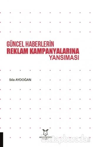 Güncel Haberlerin Reklam Kampanyalarına Yansıması Sıla Aydoğan