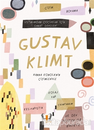 Gustav Klimt - Ustalardan Çocuklar İçin Sanat Dersleri Rachel Williams