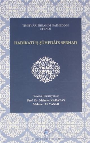 Hadikatü'ş-Şühedai's-Serhad (Ciltli) Tımışvari İbrahim Naimeddin Efend
