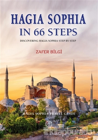 Hagia Sophia in 66 Steps Zafer Bilgi