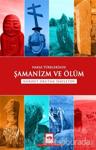 Hakas Türklerinde Şamanizm ve Ölüm Nükhet Okutan Davletov
