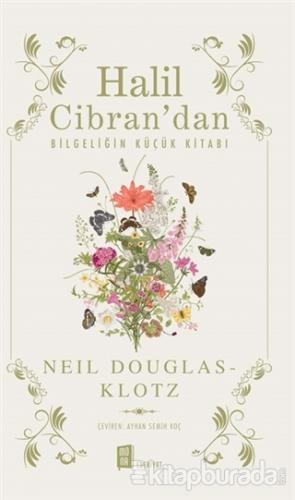 Halil Cibran'dan Neil Douglas - Klotz