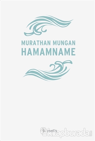 Hamamname Murathan Mungan