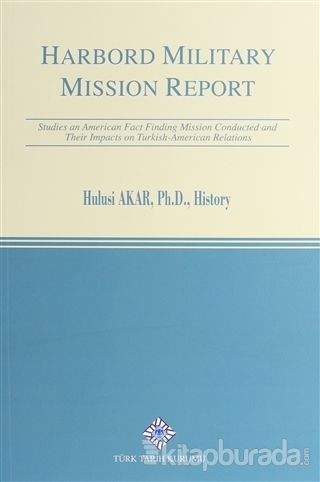 Harbord Military Mission Report Hulusi Akar