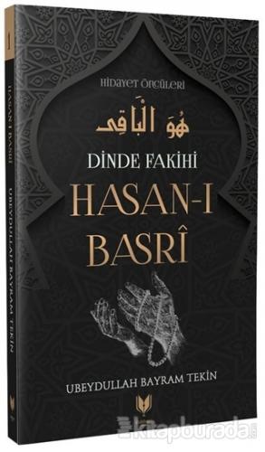 Hasan-ı Basri – Dinde Fakihi Hidayet Öncüleri 1 Ubeydullah Bayram Teki