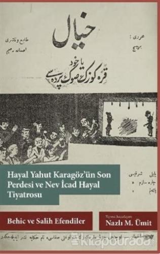 Hayal Yahut Karagöz'ün Son Perdesi ve Nev İcad Hayal Tiyatrosu Kolekti