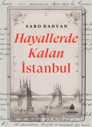 Hayallerde Kalan İstanbul (Ciltli) Saro Dadyan
