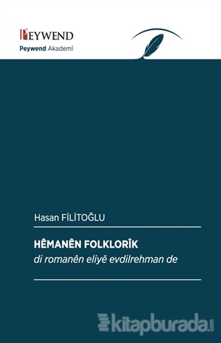 Hemanen Folklorik Di Romanen Eliye Evdilrehman De Hasan Filitoğlu