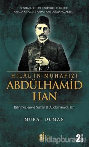 Hilal'in Muhafızı Abdülhamid Han Murat Duman