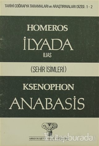 Homeros - İlyada (Şehir İsimleri) Ksenophon Anabasis Kolektif