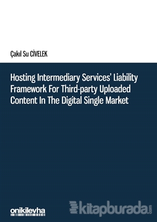 Hosting Intermediary Services' Liability Framework for Third-Party Upl