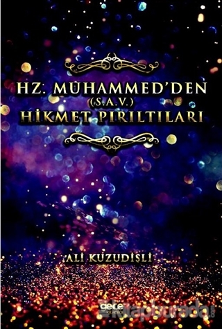 Hz. Muhammed'den (S.A.V.) Hikmet Pırıltıları Ali Kuzudişli