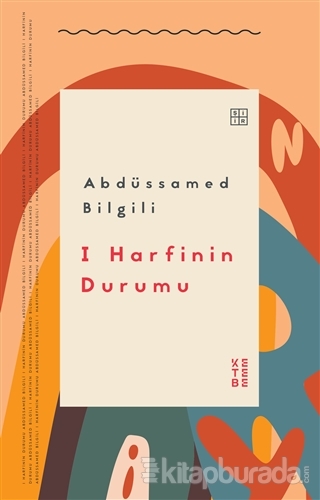 I Harfinin Durumu Abdüssamed Bilgili