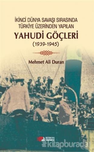 İkinci Dünya Savaşı Sırasında Türkiye Üzerinden Yapılan Yahudi Göçleri