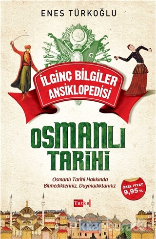 İlginç Bilgiler Ansiklopedisi - Osmanlı Tarihi Enes Türkoğlu