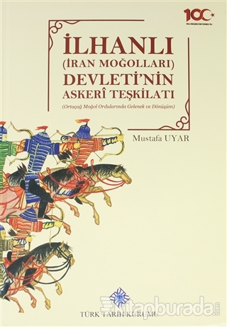 İlhanlı (İran Moğolları) Devleti'nin Askeri Teşkilatı (Ciltli) Mustafa