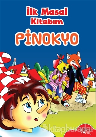 İlk Masal Kitabım - Pinokyo