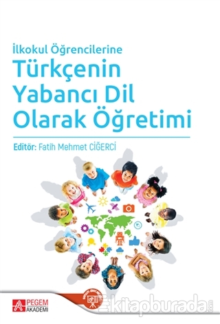 İlkokul Öğrencilerine Türkçenin Yabancı Dil Olarak Öğretimi Cengiz Kes