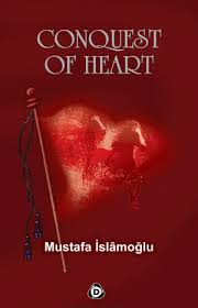 CONOUEST OF HEART (YÜREK FETHİ İNGİLİZCE)