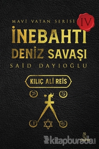 İnebahtı Deniz Savaşı - Kılıç Ali Reis Said Dayıoğlu