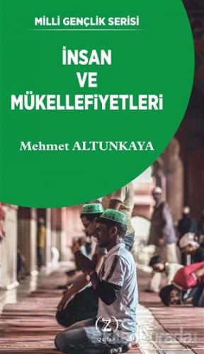 İnsan ve Mükellefiyetleri Mehmet Altunkaya