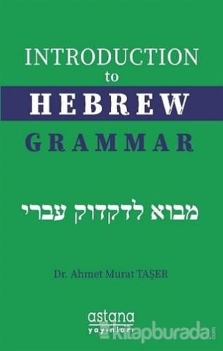 Introduction to Hebrew Grammar Ahmet Murat Taşer