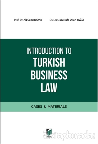 Introduction to Turkish Business Law (Cases&Materials) Ali Cem Budak