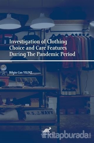 Investigation of Clothing Choice and Care Features During The Pandemic