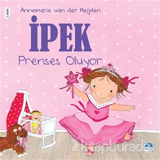 İpek - Prenses Oluyor Annemarie van der Heijden