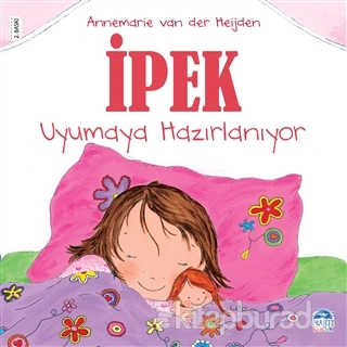İpek - Uyumaya Hazırlanıyor Annemarie van der Heijden