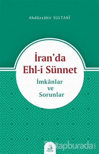 İran'da Ehl-i Sünnet Abdüzzahir Sultani
