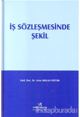 İş Sözleşmesinde Şekil (Ciltli) Arzu Arslan Ertürk
