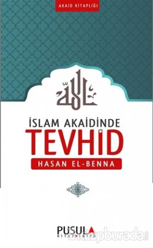 İslam Akaidinde Tevhid Hasan El-Benna