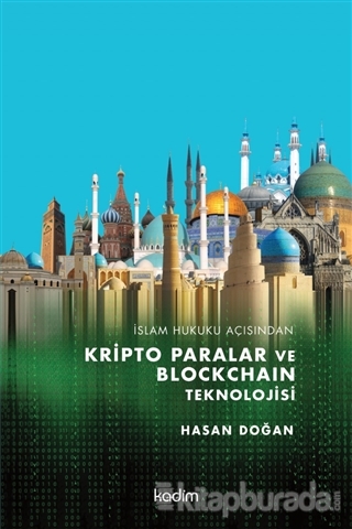İslam Hukuku Açısından Kripto Paralar ve Blockchain Teknolojisi (Ciltli)
