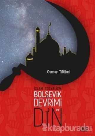 İslam-Sosyalizm, Bolşevik Devrimi ve Din Osman Tiftikçi