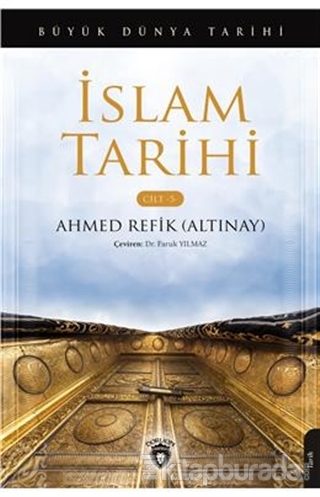 İslam Tarihi – Cilt 5 Ahmed Refik Altınay