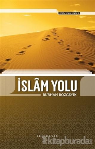 İslam Yolu - Fetih Yolu Serisi 2 Burhan Bozgeyik