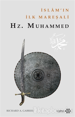 İslam'ın İlk Mareşali Hz. Muhammed