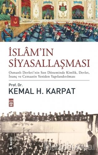 İslâm'ın Siyasallaşması Kemal H. Karpat