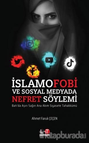 İslamofobi ve Sosyal Medyada Nefret Söylemi Ahmet Faruk Çeçen
